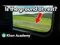 Reference frames Middle school physics Khan Academy