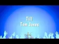 Download Lagu Till - Tom Jones (Karaoke Version)