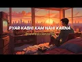 Download Lagu Pyar #kabhi# Kam nahin Karna!      (Slowed+Reverb) 1998 my love is very song.munillal entertainment.