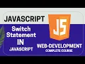 Switch Statement Episode 14 JavaScript Complete Course