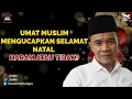Download Lagu UMAT MUSLIM MENGUCAPKAN SELAMAT NATAL, HARAM ATAU TIDAK ?