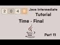 Java 2048 Intermediate Tutorial Part 11 Time - Final