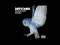 Deftones - Be Quiet And Drive (Far Away)