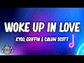 Download Lagu Kygo, Griffin \u0026 Calum Scott - Woke Up In Love (Lyrics)