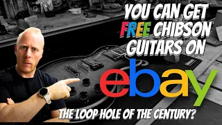 The Free Chibson Guitar ebay Loop Hole