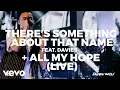 Download Lagu Tauren Wells - There's Something About That Name / All My Hope (Live)