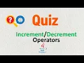 Quiz Increment Decrement Operators