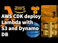 AWS CDK Deploy Lambda Function with Dynamodb and S3 Bucket Stack