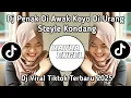 Download Lagu DJ PANEK DI AWAK KAYO DI URANG STYLE KONDANG VIRAL TIKTOK TERBARU 2025 YANG KALIAN CARI