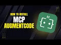 How to install MCP in AugmentCode