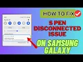 How To Fix S Pen Keeps Disconnecting On Samsung Galaxy Phones S Pen Disconnected Problem