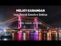 Download Lagu MELATI KARANGAN LAGU PALEMBANG SUMATERA SELATAN