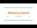 Refactoring Explored - Episode 1