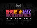 Lagu Afro Latin Jazz House Essentials (Volume 6 | Stacy Kidd)