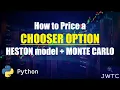How to Price a CHOOSER OPTION under the HESTON MODEL with Monte Carlo Simulation