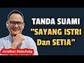 TANDA SUAMI SAYANG ISTRI DAN SETIA - [Tips Ampuh]