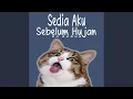 DJ SEDIA AKU SEBELUM HUJAN MENGKANE