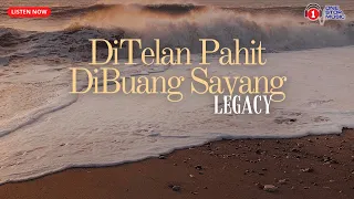 ditelan pahit dibuang sayang by legacy lirik video 