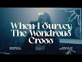 Download Lagu When I Survey The Wondrous Cross | UNDVD
