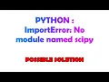 PYTHON ImportError No module named scipy