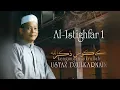 Download Lagu Ustaz Dzulkarnain - Al-Istighfar 1