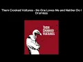 Them Crooked Voltures - No One Loves Me and Neither Do I (Drumless)