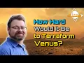 Download Lagu How Hard Would It Be to Terraform Venus?