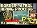 OLD CONTENT Border Patrol Hiring Process EQIP Former Applicant s Experience