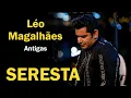 LÉO MAGALHÃES – OS MELHORES SUCESSOS 💖 AS ANTIGAS QUE MARCARAM ÉPOCA 💖