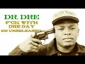 Download Lagu Dr. Dre - Fuck With Dre Day (Original) (Unreleased) (1992)
