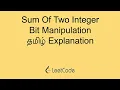 Sum of Two Integer - Bit Manipulation Series
