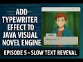 Add Typewriter Text Effect to Your Java Visual Novel Engine - Episode 5