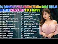 Download Lagu BASS EMPUKNYA BIKIN CANDU! 🤤 DIJAMIN DIULANG TERUS - FULL ALBUM DJ DANGDUT REMIX SANTAI 2025