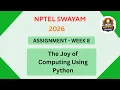 NPTEL The Joy of Computing using Python ASSIGNMENT 8 Solutions Week 8 JAN 2026