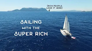 Sailing Like Savages Among Millionaires | Wildlings Sailing