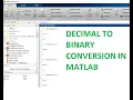 How to convert decimal to binary numbers in matlab converting decimal numbers to binary in matlab