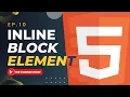 Inline and Block Elements HTML EP 10 TheCodingShow