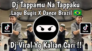 dj tappamu na tappaku dance brazil dj alosi ripolo two bugis song x dance brazil viral tiktok