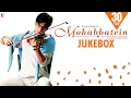 Download Lagu Mohabbatein - Audio Jukebox | Full Songs | Jatin-Lalit, Anand Bakshi | Shah Rukh Khan, Aishwarya Rai