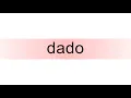 Download Lagu How to pronounce dado