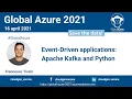 Global Azure 2021 - Event Driven applications Apache Kafka and Python