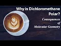 Why Dichloromethane CH2Cl2 is Polar Molecular Polarity and Geometry Explained
