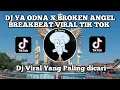 Download Lagu DJ YA ODNA X BROKEN ANGEL BREAKBEAT VIRAL TIK TOK YANG PALING  DICARI