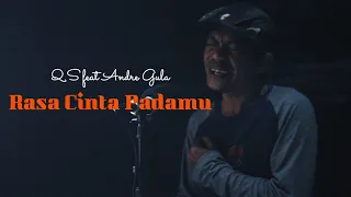 Download Q.S feat Andre Gula - Rasa Cinta Padamu (JAMRUD Cover) HD MP3