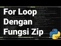 Pythonic 07 Fungsi Zip pada Perulangan For Loop Belajar Python Tutorial Python Python Dasar