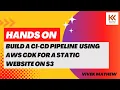 Build a CI CD Pipeline for a Static React Website in S3 using AWS CDK