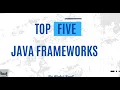 Top 5 Java Frameworks in 45 secs