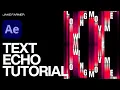 Text Echo Tutorial - Kinetic Typography After Effects Tutorial