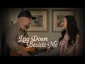 Download Lagu Lay Down Beside Me - Steven \u0026 Anna Wood