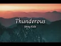 Download Lagu Stray Kids - Thunderous- Lyrics +English translation- lyrical store